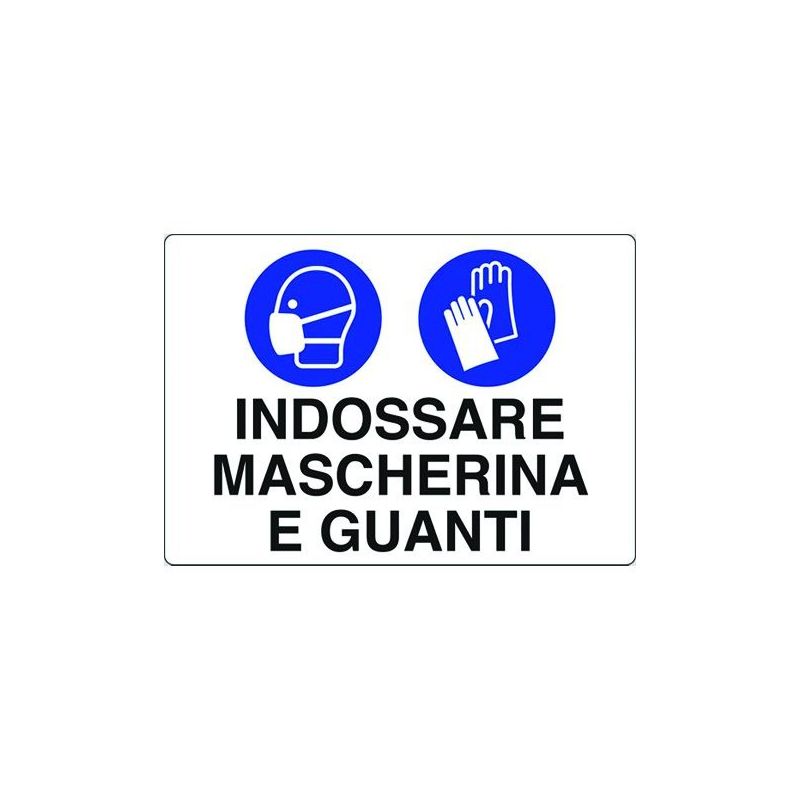 "Indossare mascherina e guanti" sign 300x200 plastic